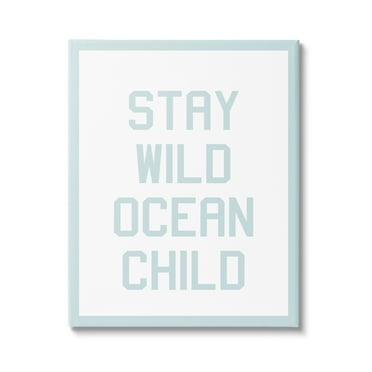 Stupell Industries Blue Stay Wild Phrase Inspirational Painting Gallery Wrapped Canvas Print Wall Art, 16 x 20