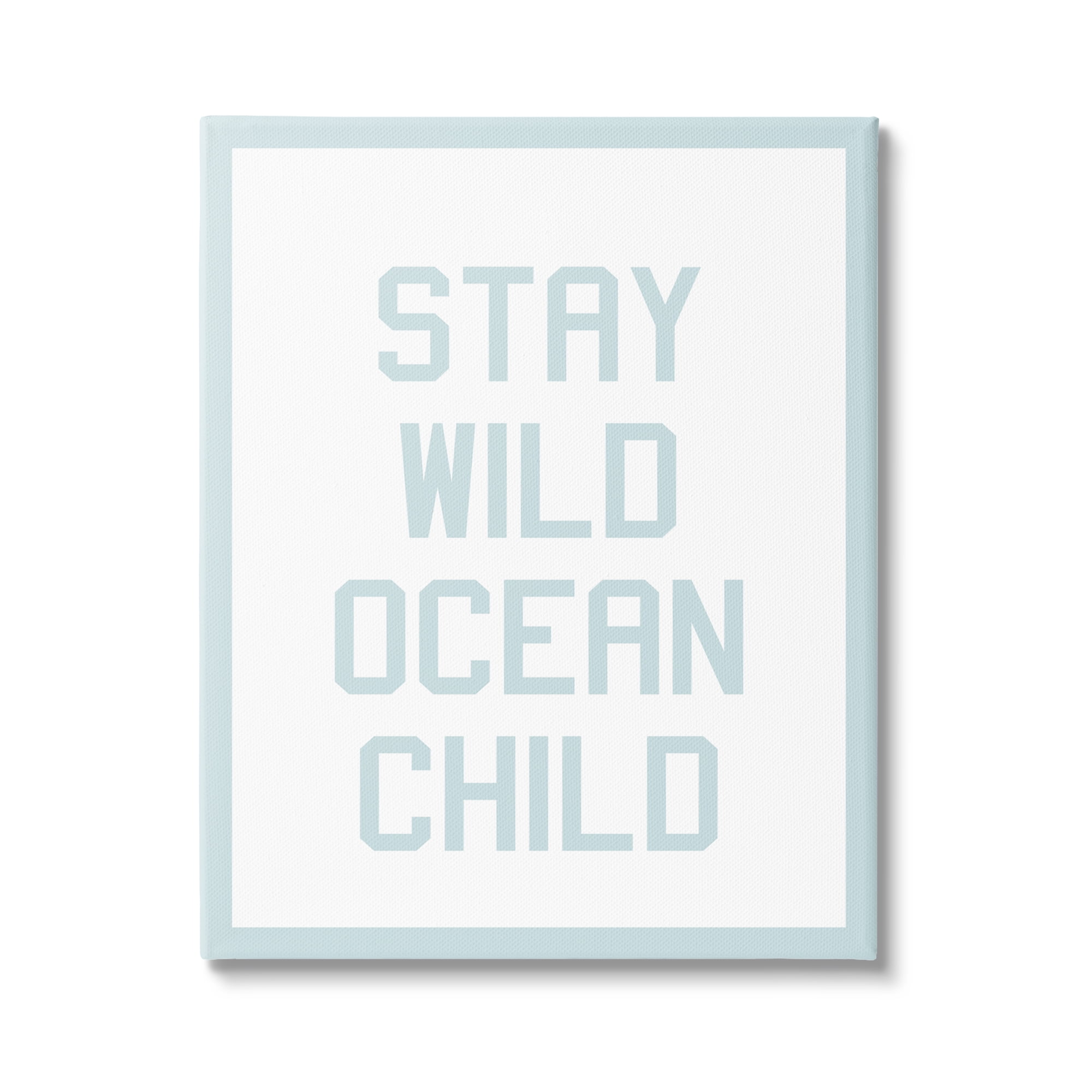 Stupell Industries Blue Stay Wild Phrase Inspirational Painting Gallery Wrapped Canvas Print Wall Art, 36 x 48