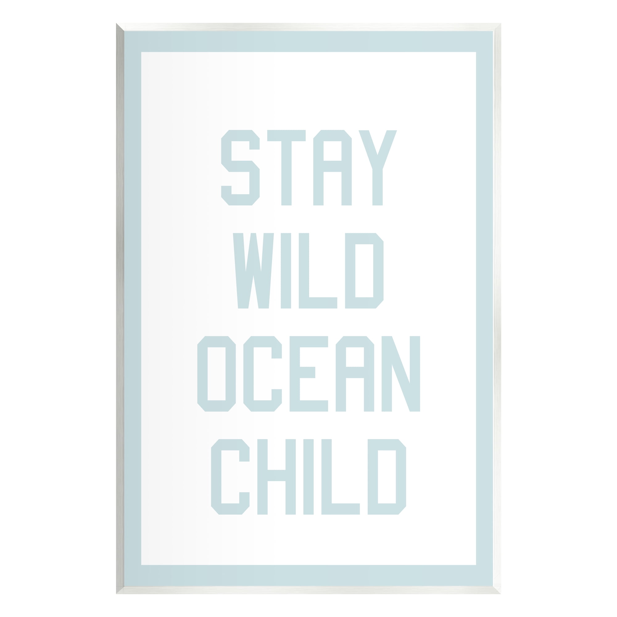 Stupell Industries Blue Stay Wild Phrase Inspirational Painting Unframed Art Print Wall Art, 10 x 15