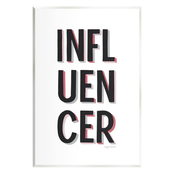 Stupell Industries Bold Influencer Block Text Phrase Graphic Art Unframed Art Print Wall Art, Design by Kyra Brown