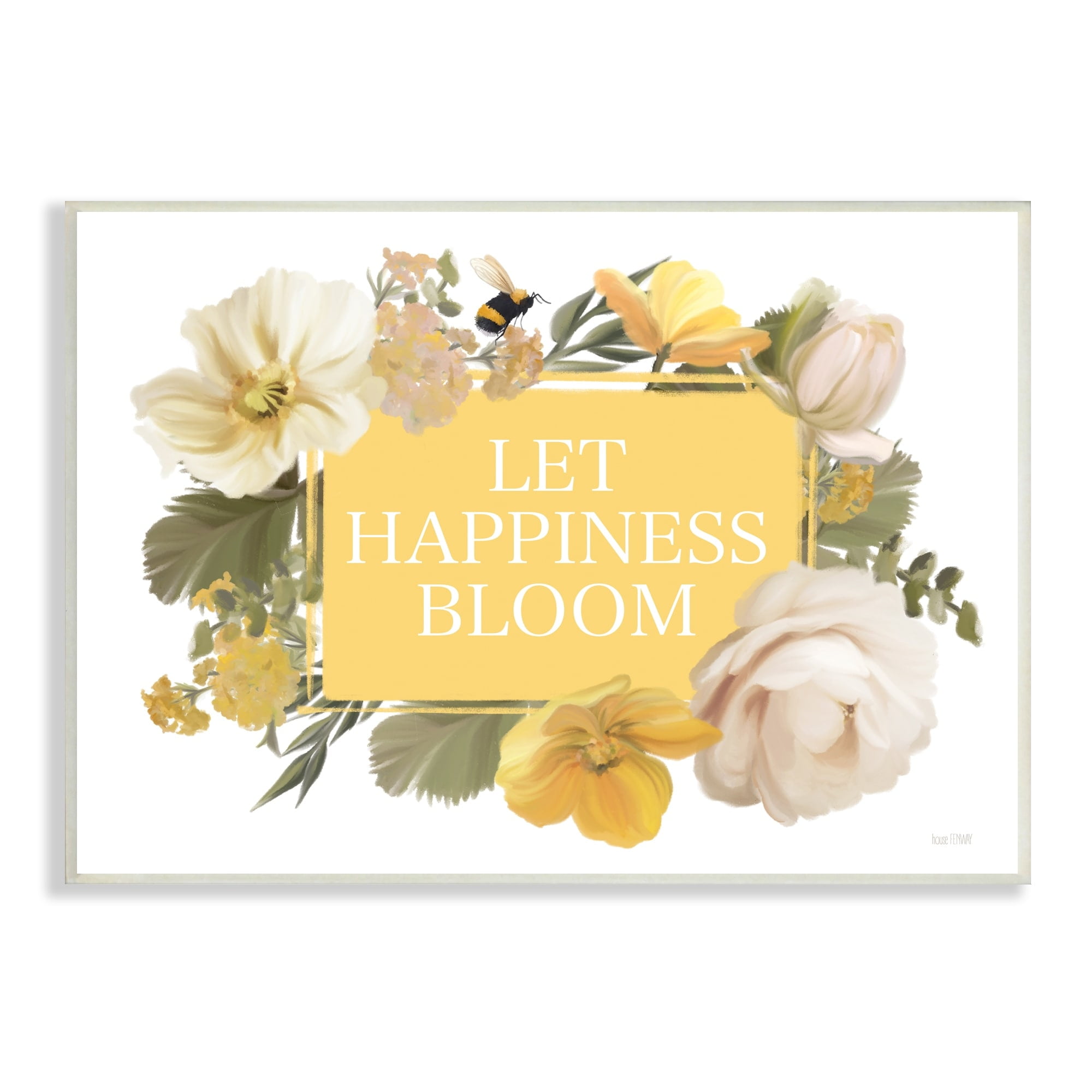 Stupell Industries Bold Let Happiness Bloom Yellow White Blushing Flowers, 19 x 13, Design by House Fenway