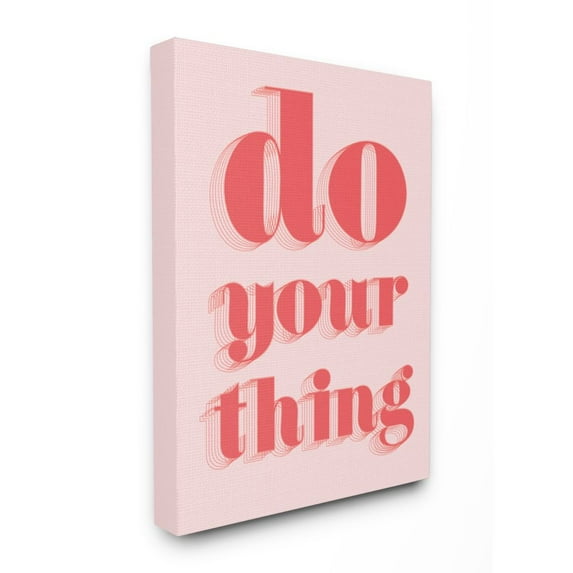 Stupell Industries Bold Pink Do Your Thing Quote Color Pop Canvas Wall Art Design by Daphne Polselli, 30" x 40"