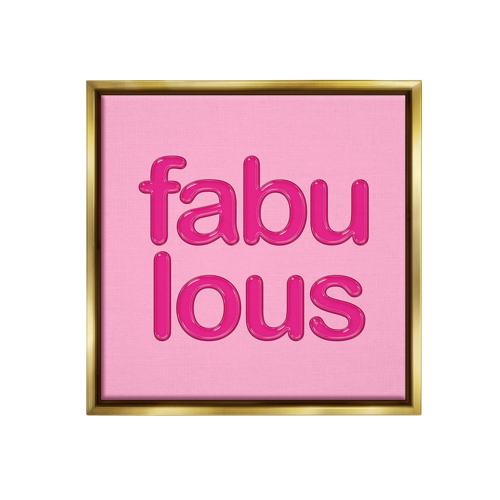 Stupell Industries Bold Pink Fabulous Inspirational Painting Gold Floater Framed Canvas Art Print Wall Art, 18 x 18