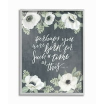 Stupell Industries Born For Such A Time As This Spiritual Floral Proverb Framed Wall Art Design by House Fenway, 11" x 14", Gray Framed