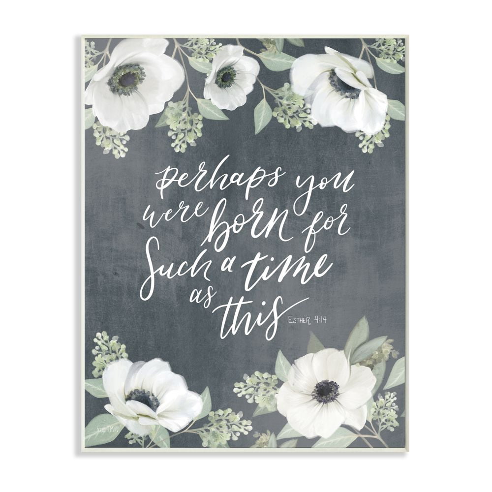 Stupell Industries Born For Such A Time As This Spiritual Floral Proverb Wall Plaque Design by House Fenway