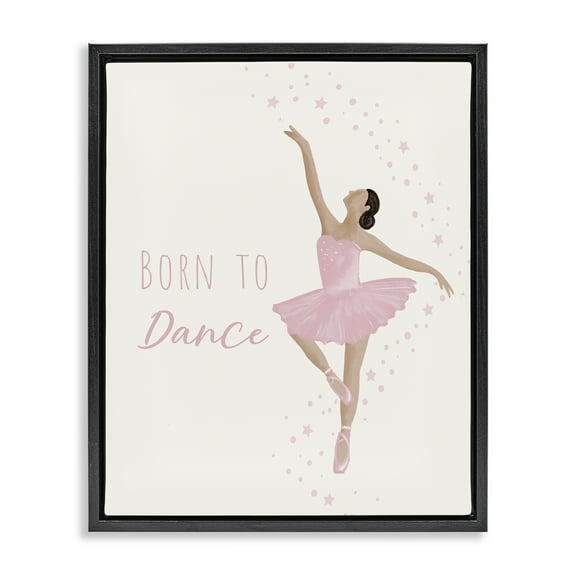 Stupell Industries Born To Dance Ballerina Quotes and Sayings Painting Black Floater Framed Canvas Art Print Wall Art, 25 x 31
