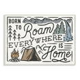 thumbnail image 1 of Stupell Industries Born To Roam Everywhere Camping Forest Nature Words Graphic Art Unframed Art Print Wall Art, 13x19, by Laura Marshall, 1 of 6