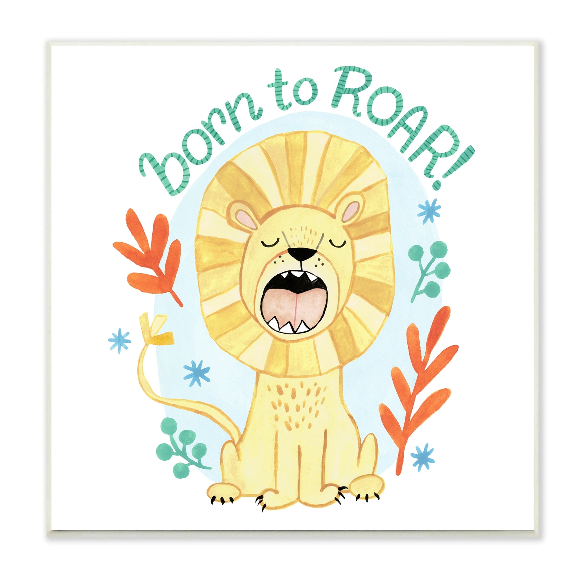 Stupell Industries Born To Roar Saying Yellow Lion Simple Botanicals, 12 x 12, Design by Heather Strianese