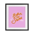 thumbnail image 1 of Stupell Industries Eclectic Born To Shine on Pink Black Framed Print Under Glass, 13 x 16, by Indira Prieto | IndySign, 1 of 8