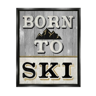 Stupell Industries Born To Ski Mountain Sign Graphic Art Jet Black Floating Framed Canvas Print Wall Art, Design by Livi Finn