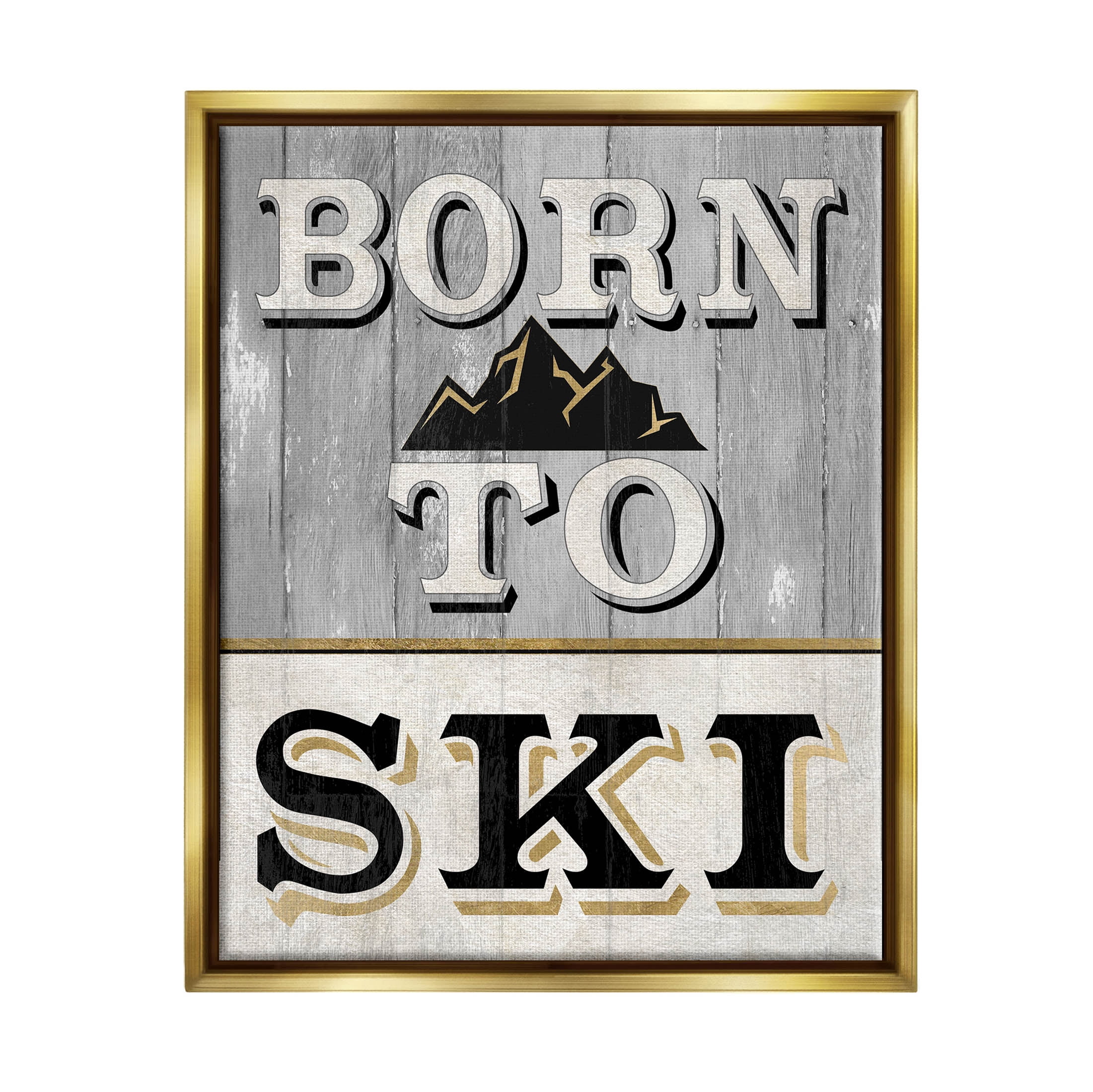 Stupell Industries Born To Ski Mountain Sign Graphic Art Metallic Gold Floating Framed Canvas Print Wall Art, Design by Livi Finn