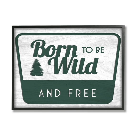 Stupell Industries Born Wild Free Rustic Green Cabin Sign , 30 x 24, Design by Lil' Rue