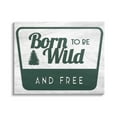 thumbnail image 1 of Stupell Industries Born Wild Free Rustic Green Cabin Sign , 48 x 36, Design by Lil' Rue, 1 of 6