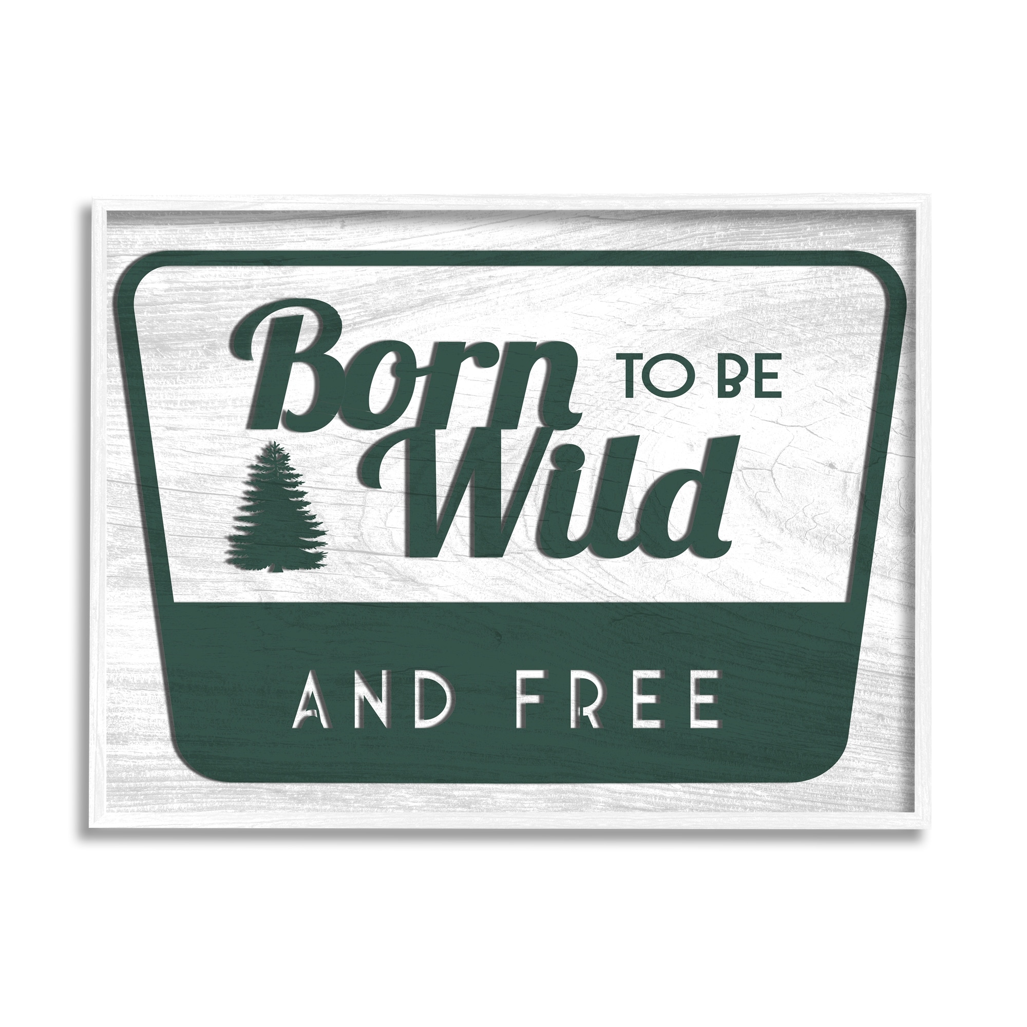 Stupell Industries Born Wild Free Rustic Green Cabin Sign Graphic Art White Framed Art Print Wall Art, 14x11, by Lil' Rue