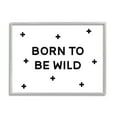 thumbnail image 1 of Stupell Industries Born to Be Wild Adventure Phrase Minimal Pattern, 14 x 11, Design by Daphne Polselli, 1 of 7