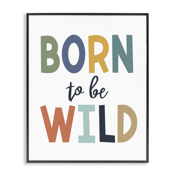 Stupell Industries Born to be Wild Phrase Quotes and Sayings Painting Black Framed Art Print Wall Art, 11 x 14