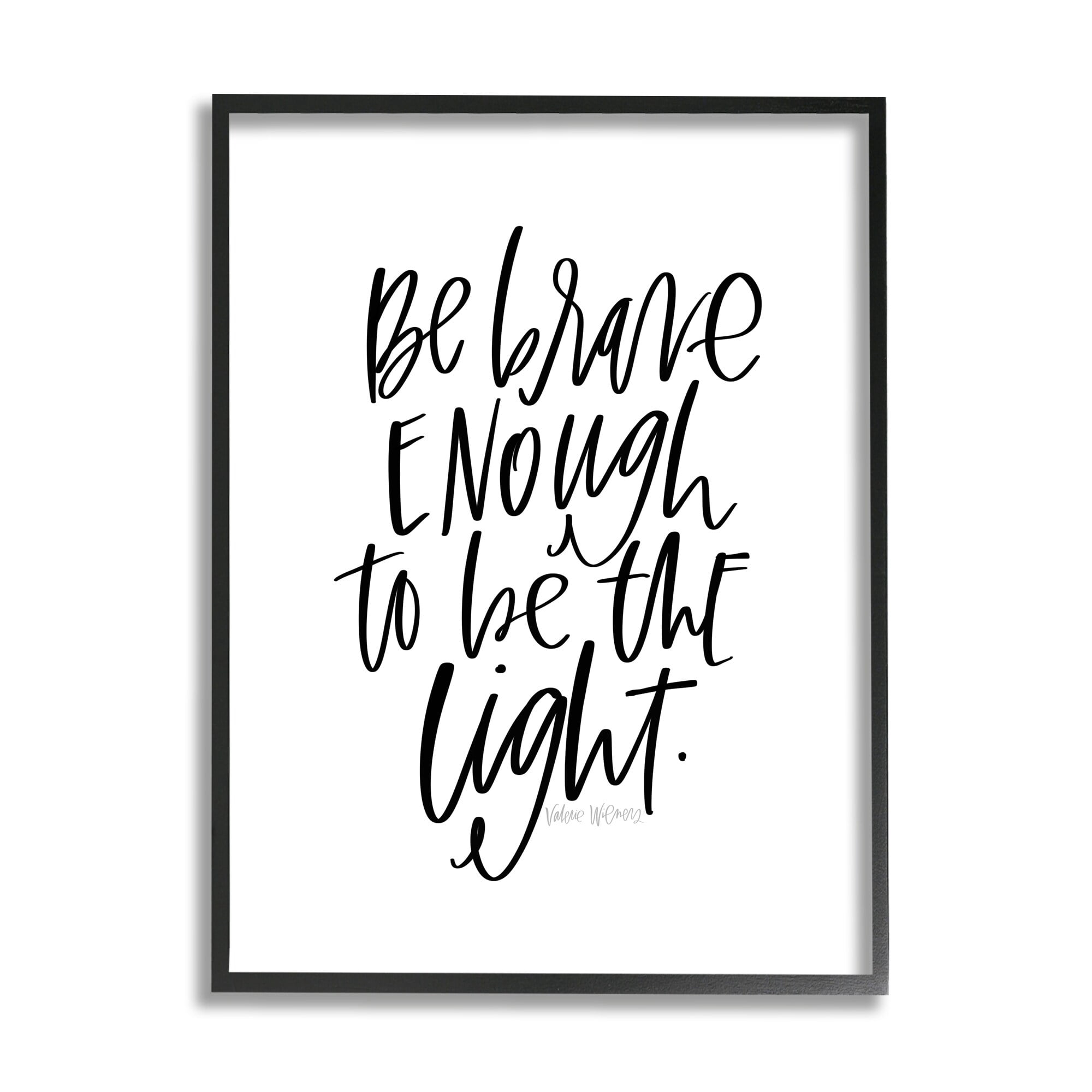 Stupell Industries Brave Enough Calligraphy Minimalistic White Design, 24 x 30, Design by Valerie Wieners