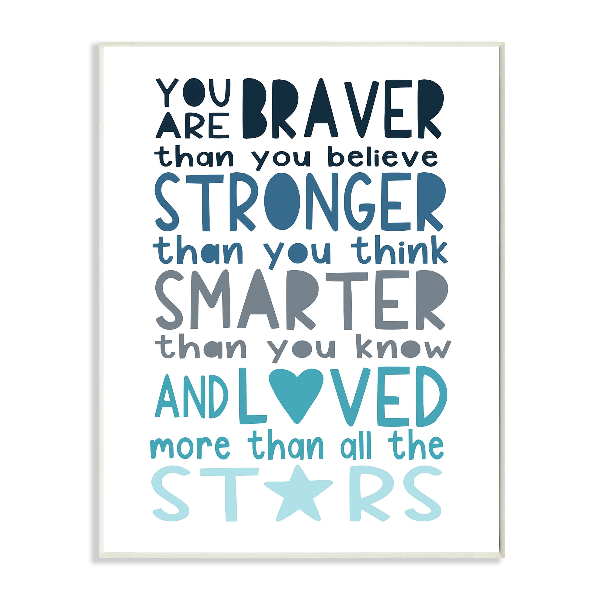 Stupell Industries Braver Stronger Smarter and Love Phrase Blue Typography,10 x 15,Designed by Elizabeth Tyndall