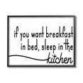 thumbnail image 1 of Stupell Industries Breakfast in Bed Sleep in Kitchen Funny Phrase, 14 x 11, Design by Daphne Polselli, 1 of 5