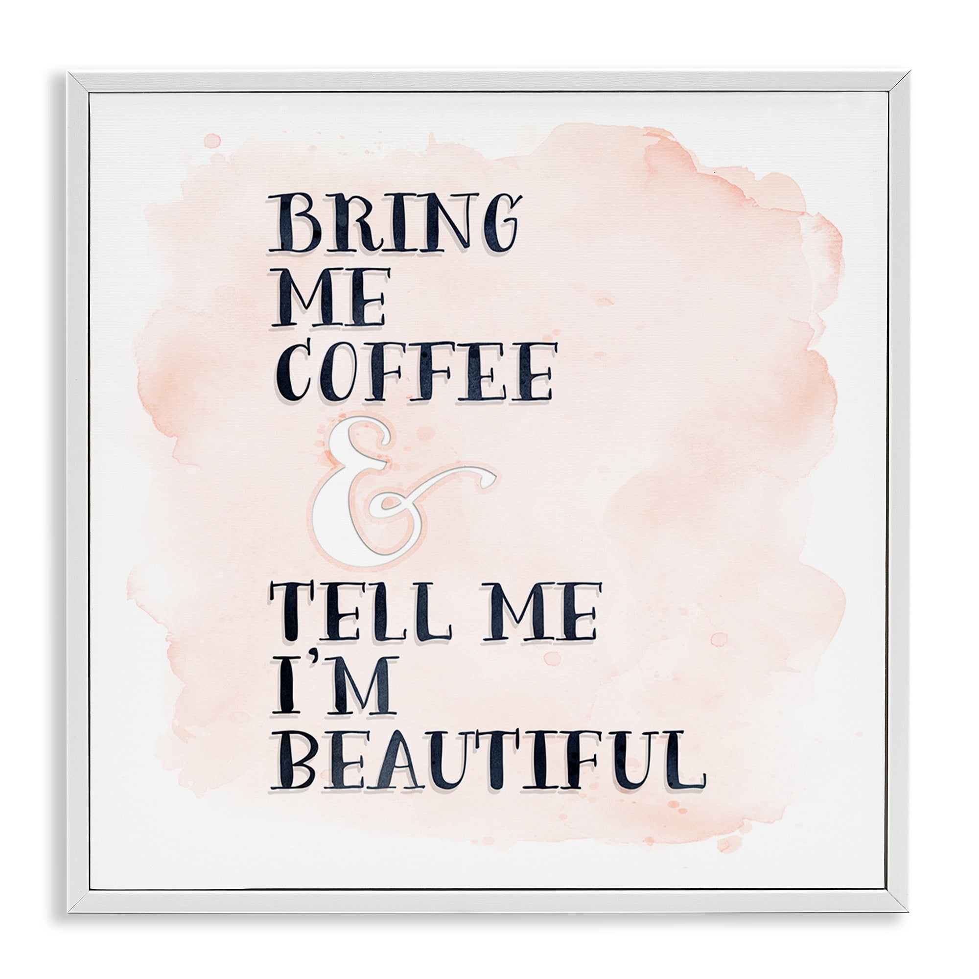 Stupell Industries Bring Me Coffee Romantic Phrase Typography Painting White Framed Art Print Wall Art, 24 x 24
