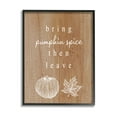 thumbnail image 1 of Stupell Industries Bring Pumpkin Spice Then Leave Graphic Art Black Framed Art Print Wall Art, Design by Lil' Rue, 1 of 7
