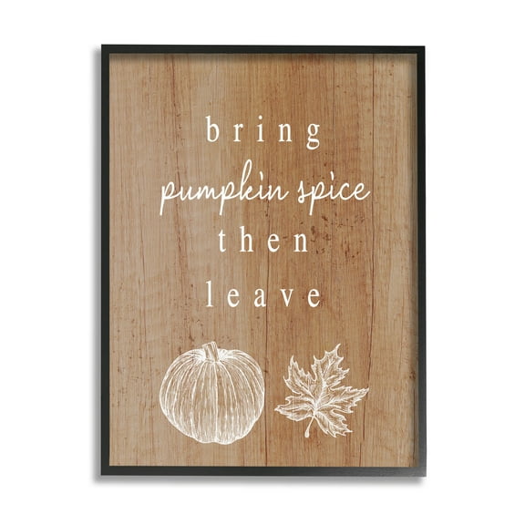 Stupell Industries Bring Pumpkin Spice Then Leave Graphic Art Black Framed Art Print Wall Art, Design by Lil' Rue