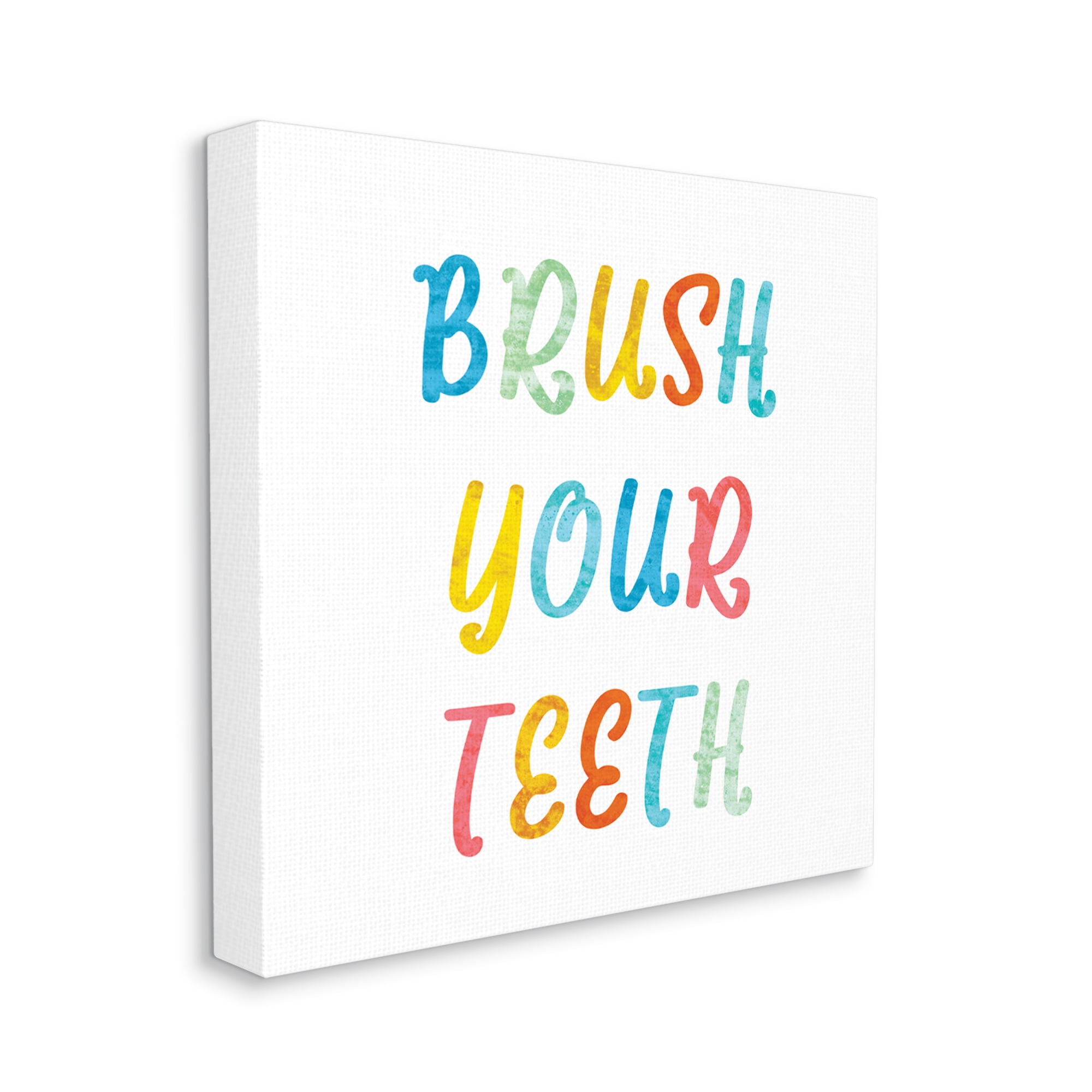 Stupell Industries Brush Your Teeth Dental Hygiene Kids Typography Typography Painting Gallery Wrapped Canvas Print Wall Art, 30 x 30