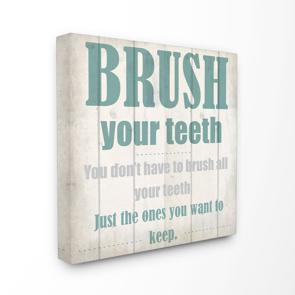 Stupell Industries Brush Your Teeth Funny Word Bathroom Wood Textured Design Canvas Wall Art by Kimberly Allen