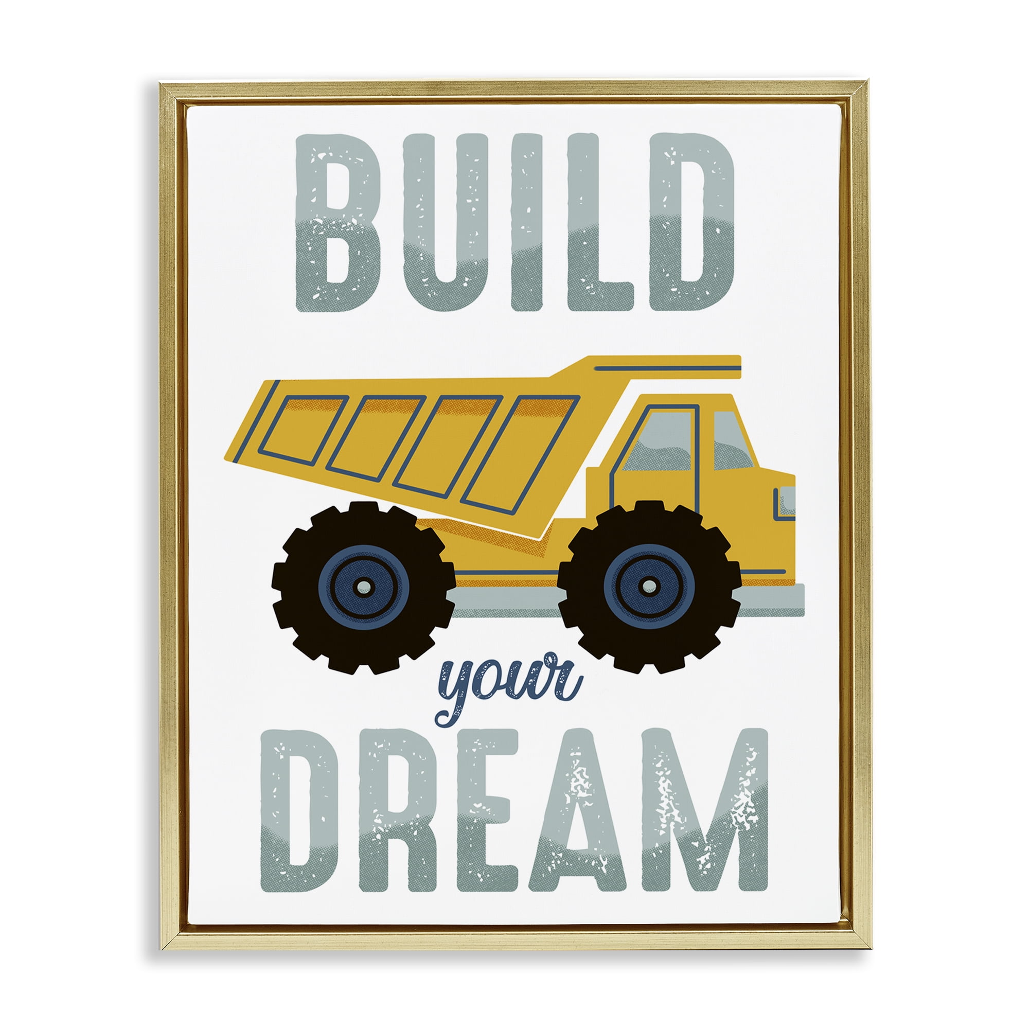 Stupell Industries Build Your Dream Construction Transportation Painting Gold Floater Framed Canvas Art Print Wall Art, 25 x 31