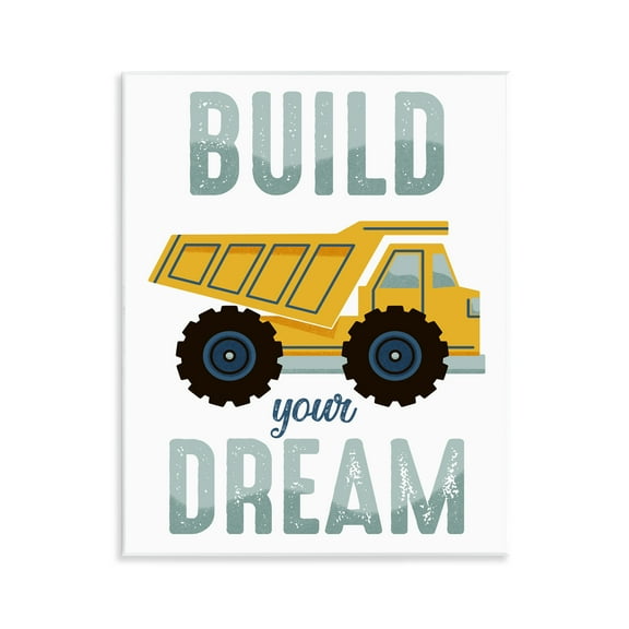 Stupell Industries Build Your Dream Construction Transportation Painting Unframed Art Print Wall Art, 11 x 14