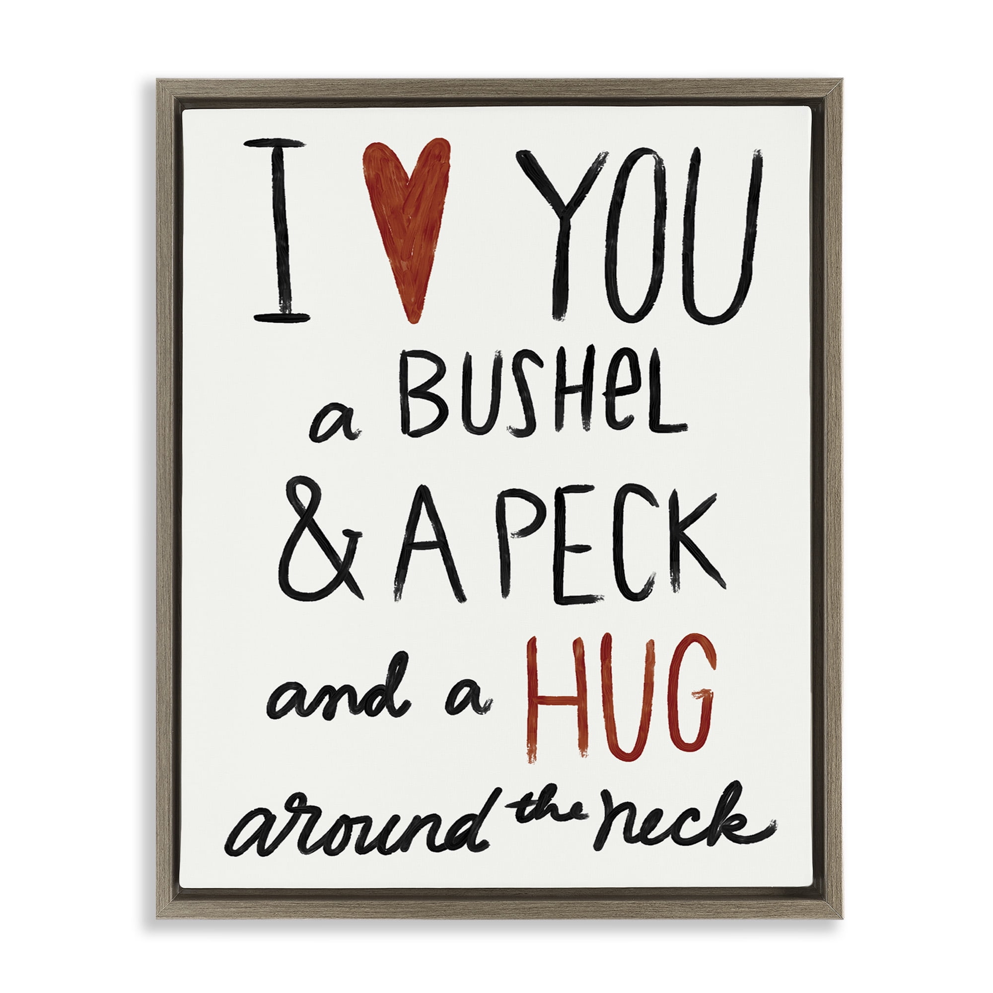 Stupell Industries Bushel & Peck Romantic Phrase Typography Painting Brown Floater Framed Canvas Art Print Wall Art, 25 x 31
