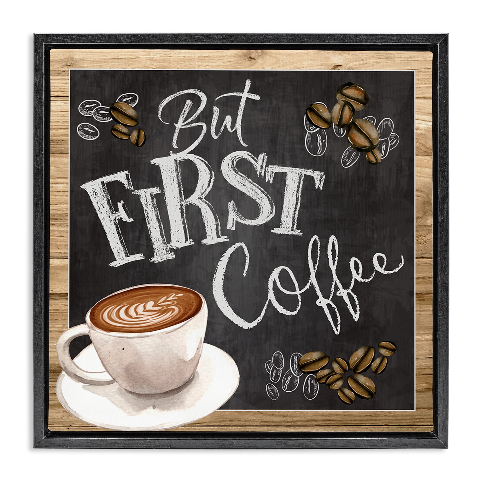 Stupell Industries But First Coffee Chalkboard Food & Beverage Painting Black Floater Framed Canvas Art Print Wall Art, 18 x 18