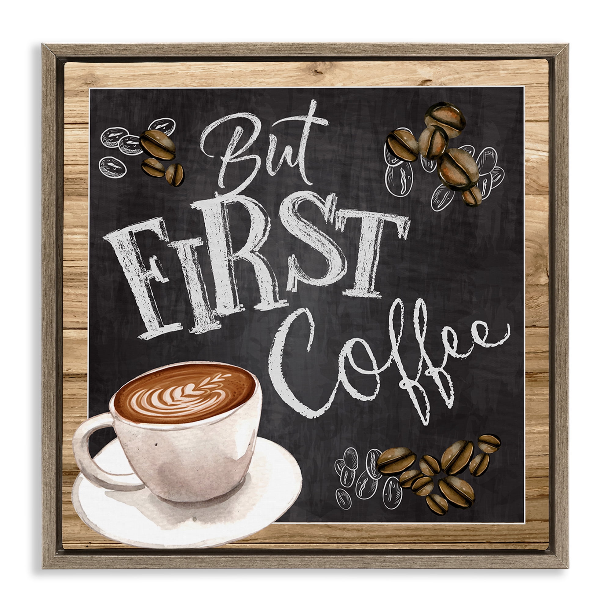 Stupell Industries But First Coffee Chalkboard Food & Beverage Painting Brown Floater Framed Canvas Art Print Wall Art, 25 x 25
