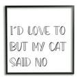 thumbnail image 1 of Stupell Industries But My Cat Said No Phrase Pet Humor, 24 x 24, Designed by Sd Graphics Studio, 1 of 6