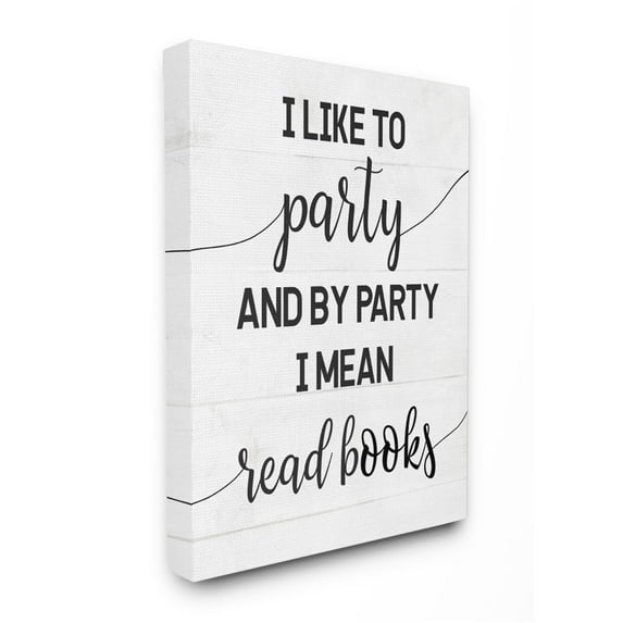Stupell Industries By Party I Mean Read Books Motivational Phrase Designed by Daphne Polselli