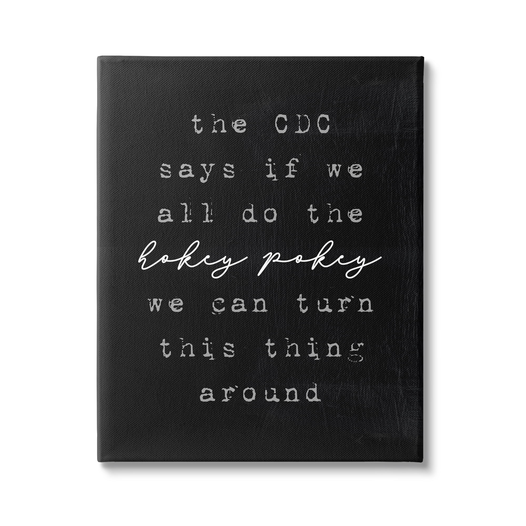 Stupell Industries CDC Says Do Hokey Pokey to Turn Around Funny Phrase, 36 x 48, Design by Lil' Rue