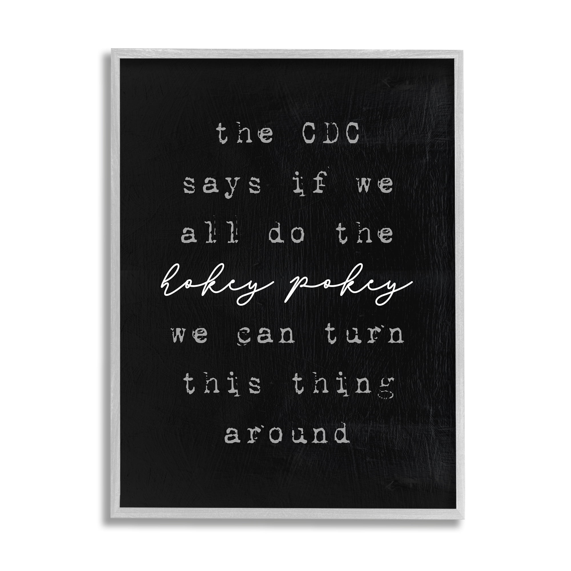 Stupell Industries CDC Says Do Hokey Pokey to Turn Around Funny Phrase Graphic Art Gray Framed Art Print Wall Art, 24x30, by Lil' Rue