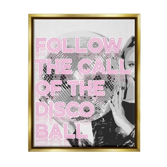 Stupell Industries Call Of The Disco Ball Phrase Beauty & Fashion Painting Gold Floater Framed Art Print Wall Art
