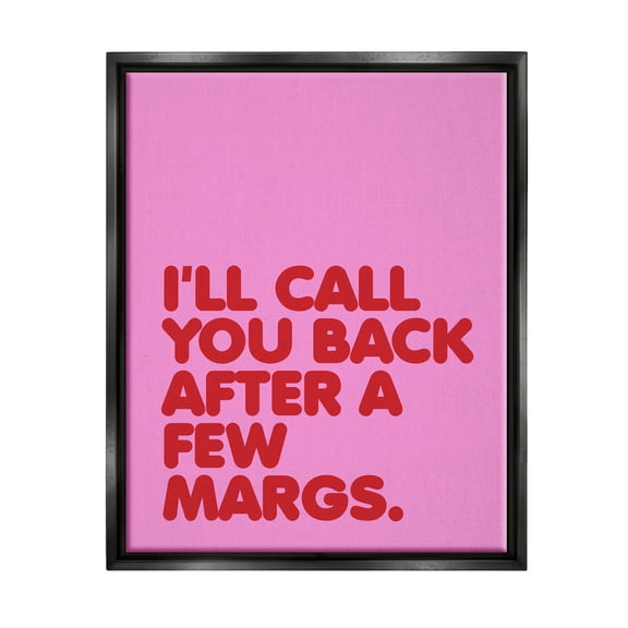 Stupell Industries Call You Back Funny Phrase Inspirational Painting Black Floater Framed Canvas Art Print Wall Art, 17 x 21