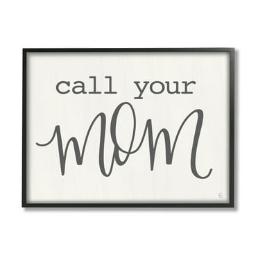 Stupell Industries Call Your Mom Encouraging Casual Typography Phrase Graphic Art Black Framed Art Print Wall Art, Design by Fearfully Made Creations