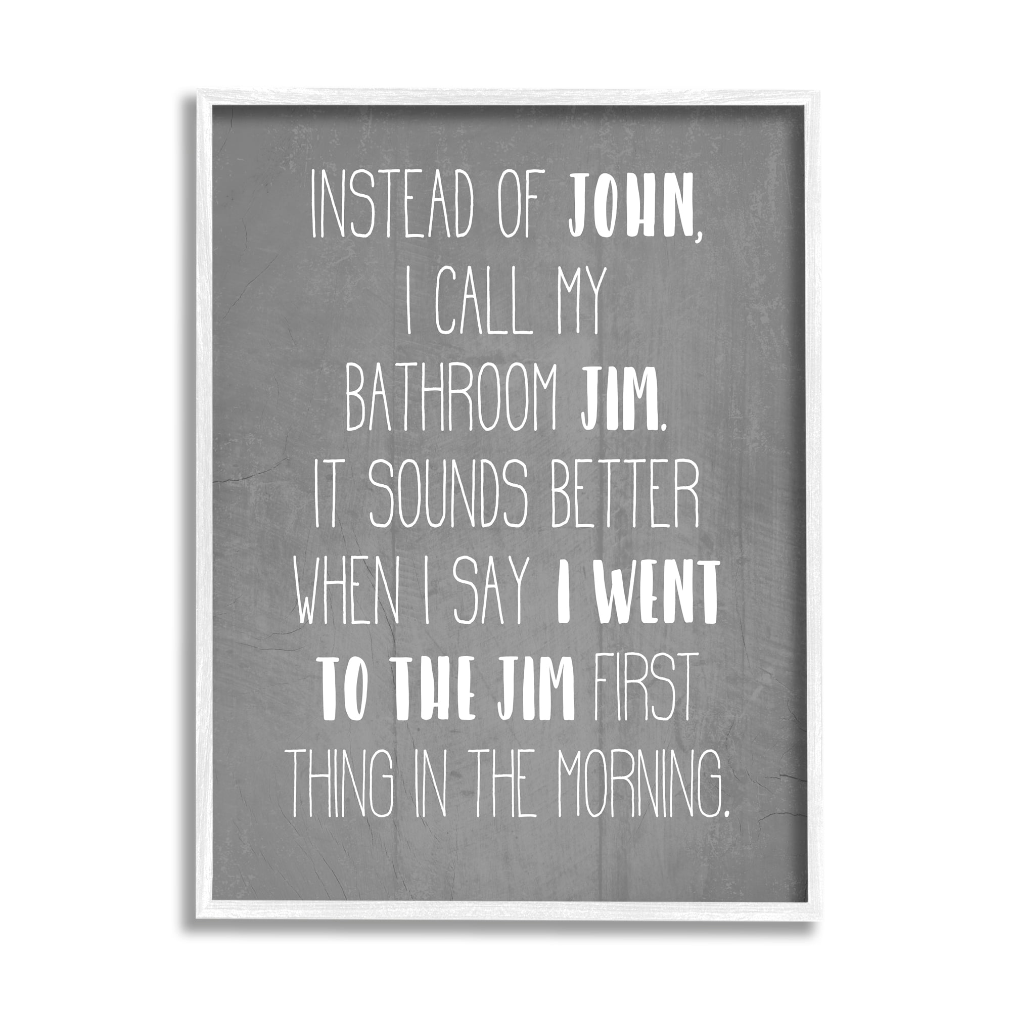 Stupell Industries Call the Bathroom Jim not John Quote Workout Humor Graphic Art Framed Art Print Wall Art, 16x20, By Daphne Polselli