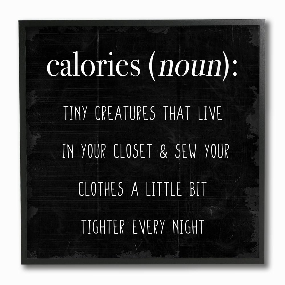 Stupell Industries Calories are Tiny Creatures Definition Food Humor Designed by Daphne Polselli