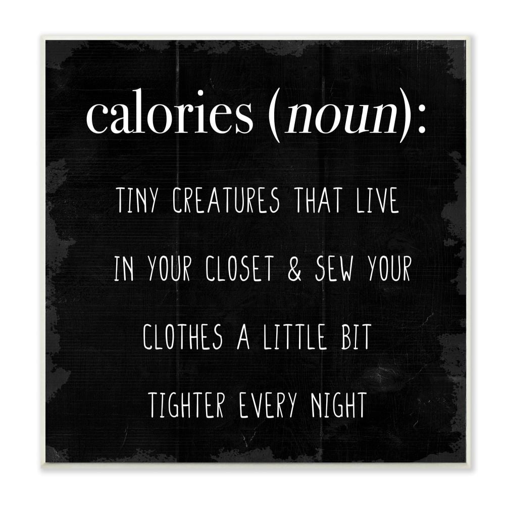 Stupell Industries Calories are Tiny Creatures Definition Food Humor Designed by Daphne Polselli