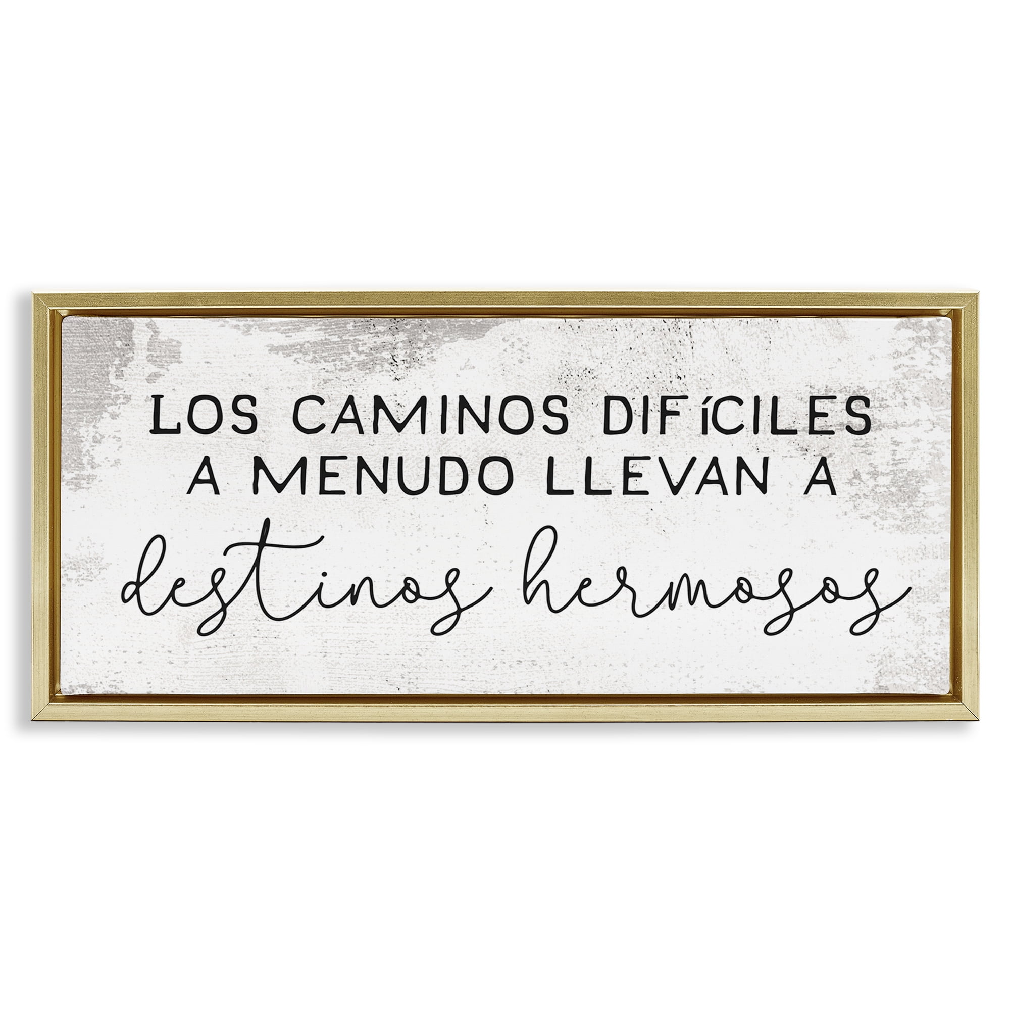 Stupell Industries Caminos Difíciles, Destinos Hermosos Inspirational Quotes & Sayings Painting Gold Floater Framed Art Print Wall Art, 31 x 14