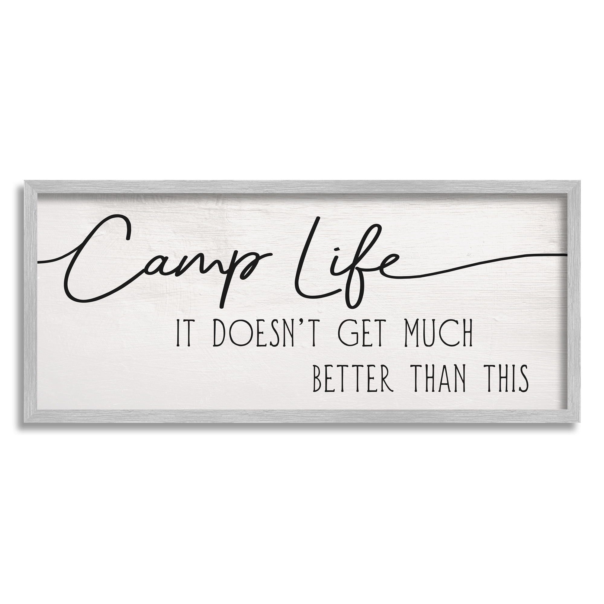 Stupell Industries Camp Life Doesn't Get Much Better Adventure Motivation Inspirational Painting Gray Framed Art Print Wall Art, 13 x 30