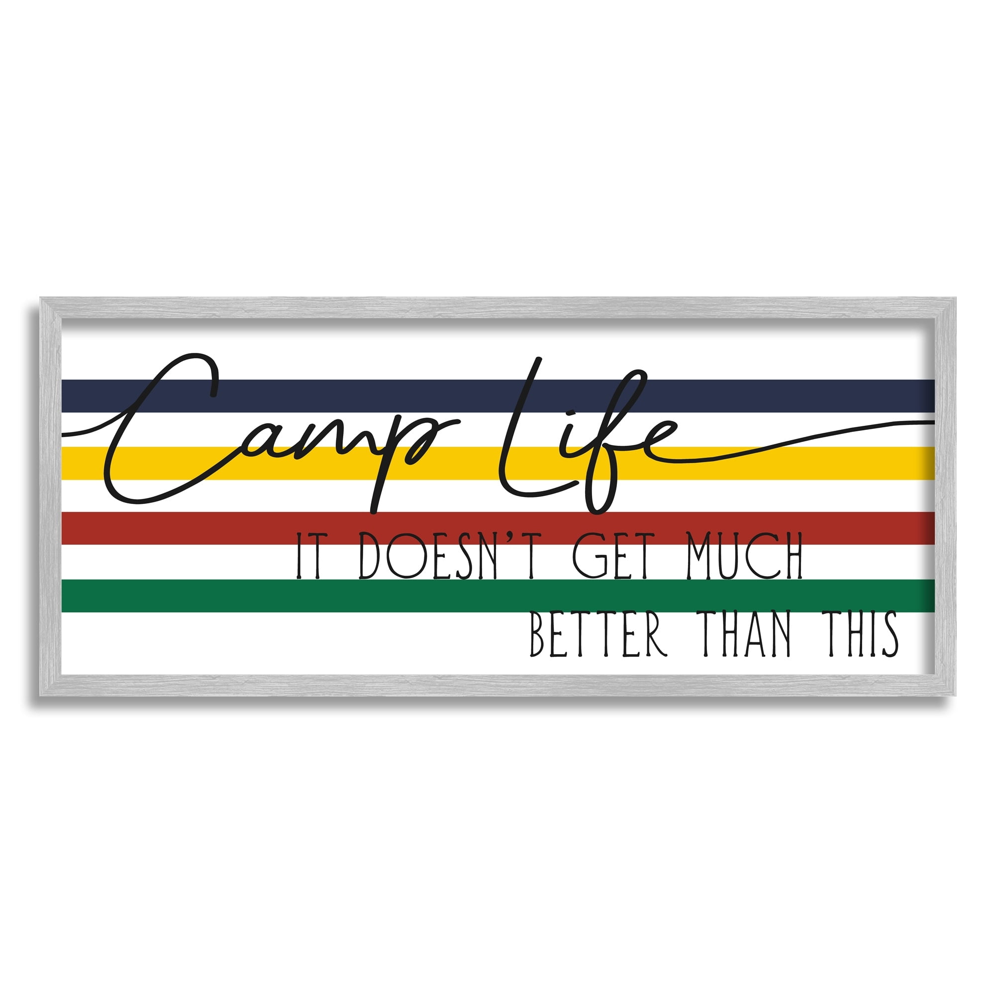 Stupell Industries Camp Life Doesn't Get Much Better Positivity Striped, 30 x 13, Design by Daphne Polselli