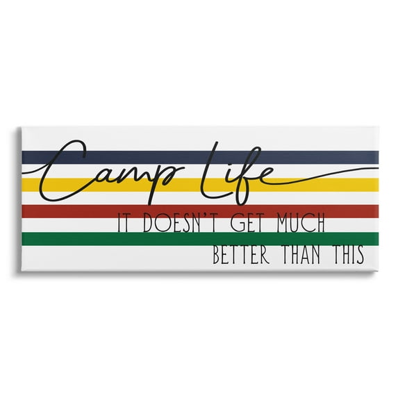 Stupell Industries Camp Life Doesn't Get Much Better Positivity Striped, 30 x 13, Design by Daphne Polselli