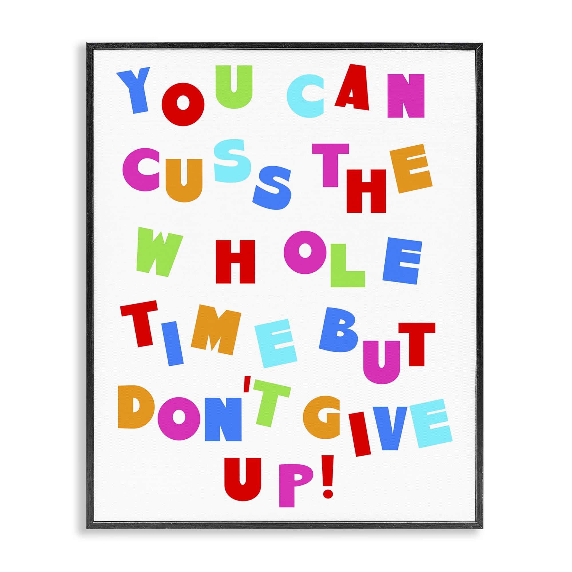 Stupell Industries Can Cuss But Don't Give Up Novelty & Humor Painting Black Framed Art Print Wall Art, 11 x 14