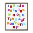 thumbnail image 1 of Stupell Industries Can Cuss But Don't Give Up Novelty & Humor Painting Brown Floater Framed Canvas Art Print Wall Art, 25 x 31, 1 of 10