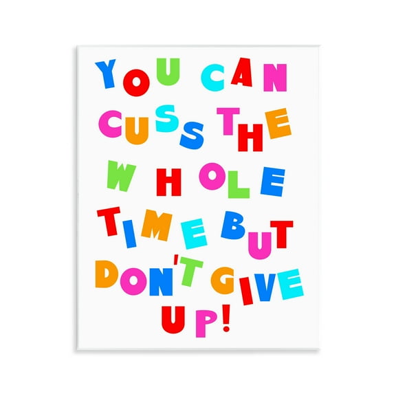Stupell Industries Can Cuss But Don't Give Up Novelty & Humor Painting Unframed Art Print Wall Art, 11 x 14